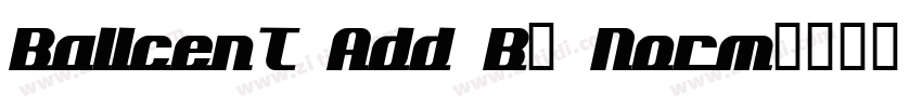 Ballcent Add BT Norm字体转换